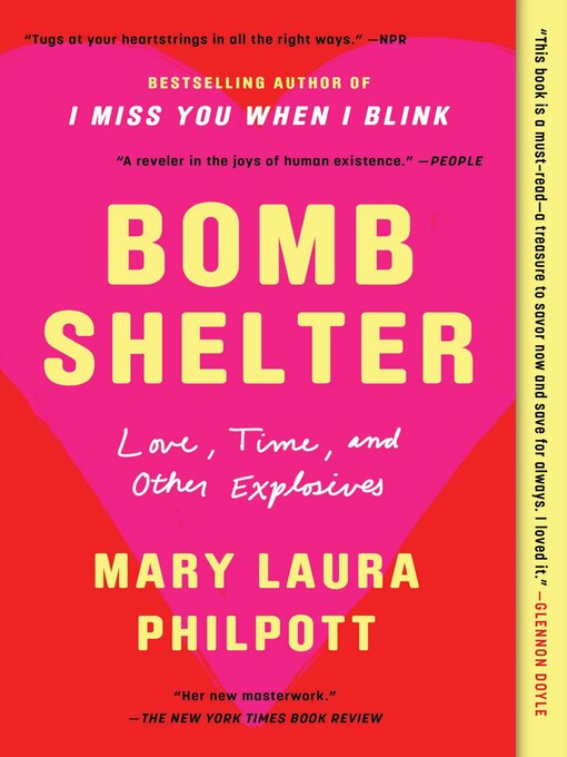 Title details for Bomb Shelter: Love, Time, and Other Explosives by Mary Laura Philpott - Available